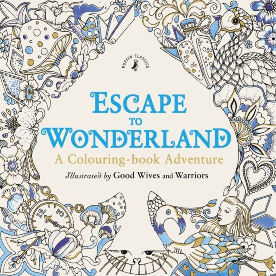 Escape To Wonderland: A Colouring Book Adventure