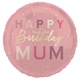 image 1 of Happy Birthday Mum Round Foil Helium Balloon 46cm / 18 in | Pink