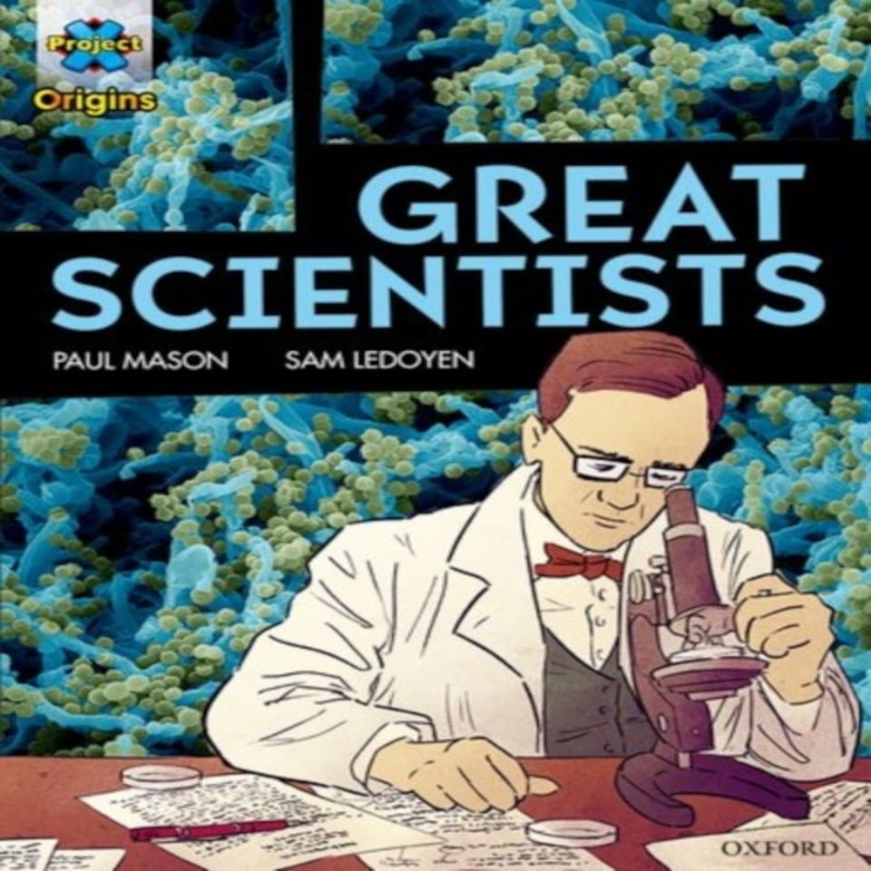 Project X Origins Graphic Texts: Dark Red Book Band Oxford Level 18: Great Scientists