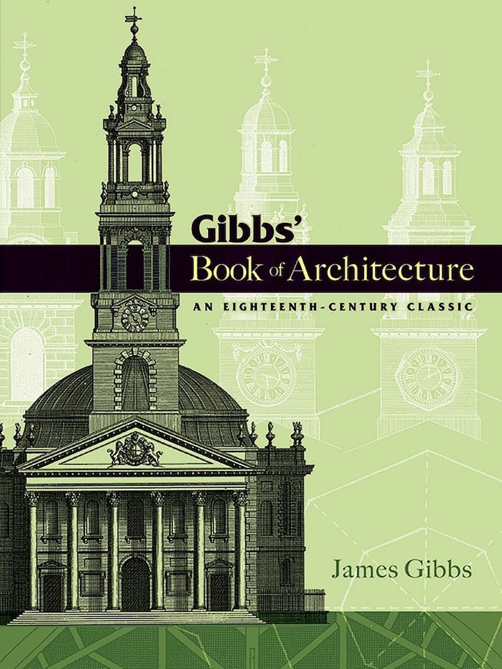 Gibbs' Book of Architecture by James Gibbs  - Dover Architecture