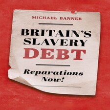 Britains Slavery Debt