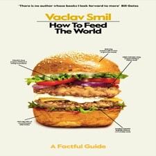 How To Feed The World