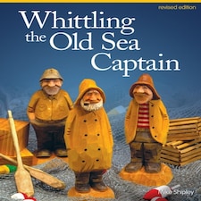 Whittling The Old Sea Captain Revised Edition