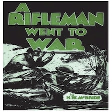 A Rifleman Went To War