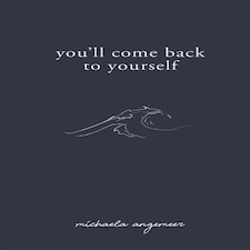 You'll Come Back To Yourself