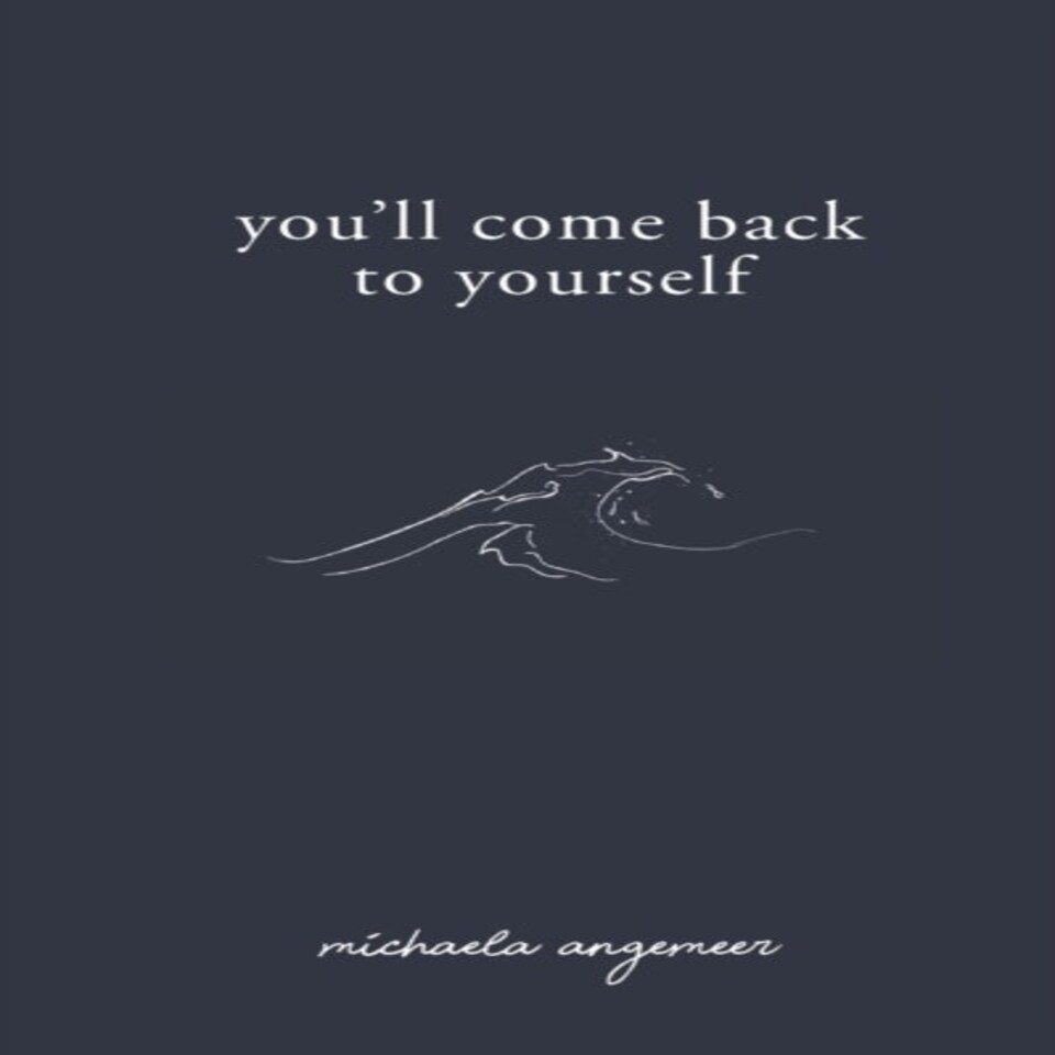 You'll Come Back To Yourself