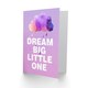 image 2 of Dream Big Little One Pink Birth Congratulations Card