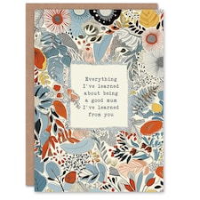 Mothers Day Card Sincere Everything Learned from You Mum Card