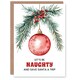 image 1 of Lets Be Naughty And Save Santa A Trip Funny Blank For Him Or Her Art Christmas Card