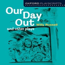 Oxford Playscripts: Our Day Out And Other Plays