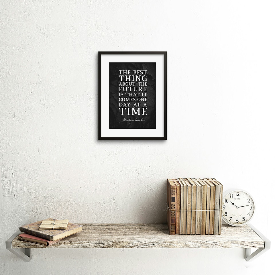 image 1 of Quote Abraham Lincoln Best Future Day at a Time 9x7" Black Framed Wall Art Print