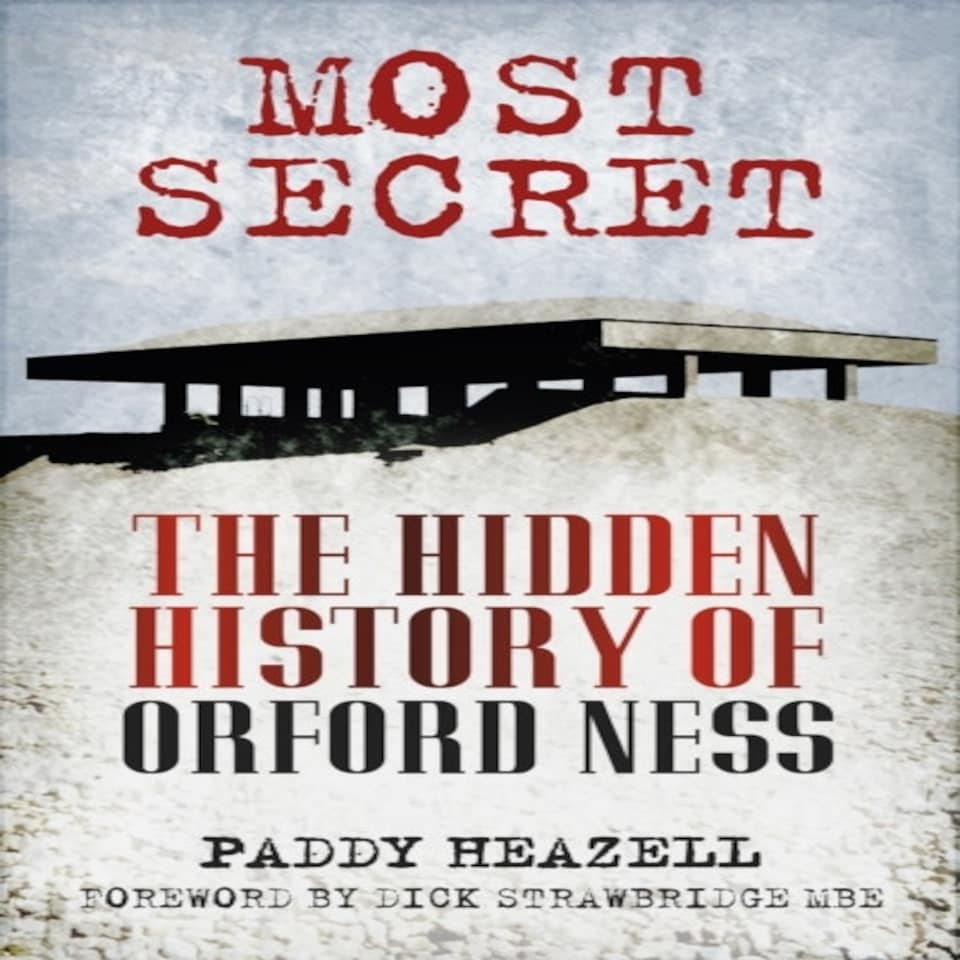 Most Secret Hidden History/orford Ness