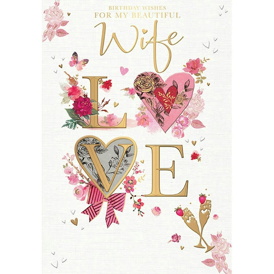 Words 'n' Wishes Beautiful Wife 'Happy Birthday' Card - 'Love' - Lovely Design with Flowers and Champagne - Foil and Embossed Finish - for Her
