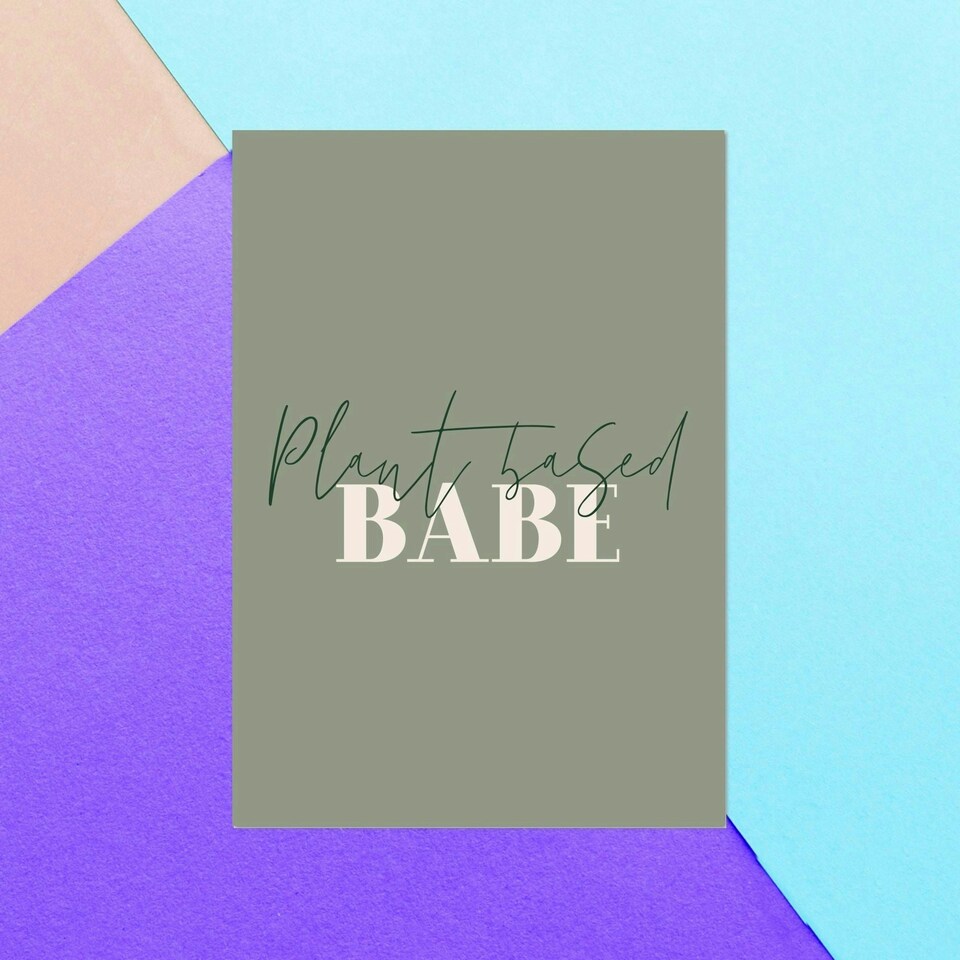 Plant Based Babe Greetings Card