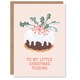 image 1 of To My Little Pudding Pastel Pink Holly Cake Funny For Her Woman Christmas Card