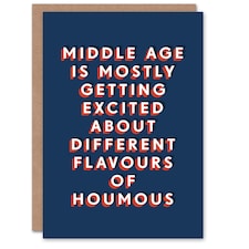 Middle Age Excited About Houmous Flavours For Him Funny Birthday Card