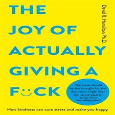 Joy Of Actually Giving A F*ck