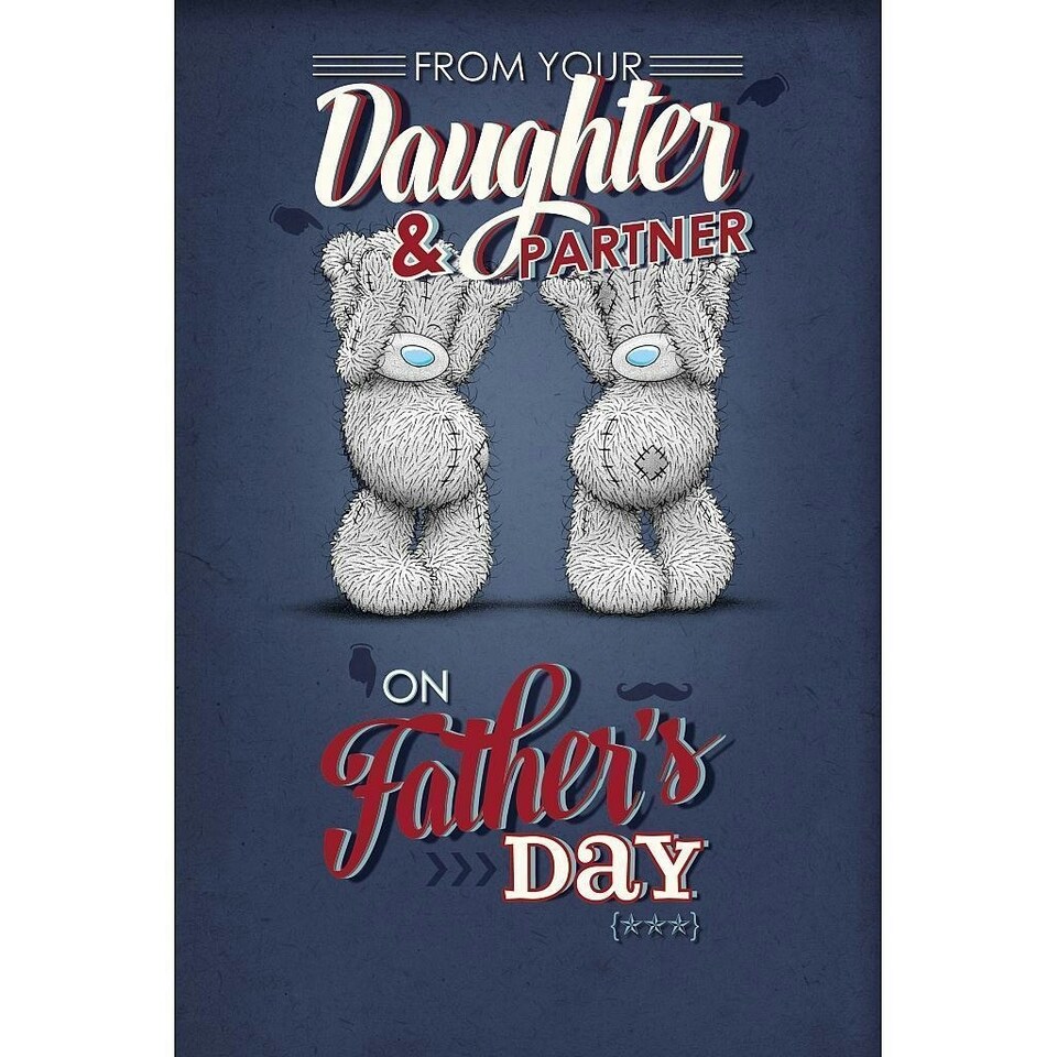 image 1 of From Daughter & Partner Me to You Bear Father Day Card