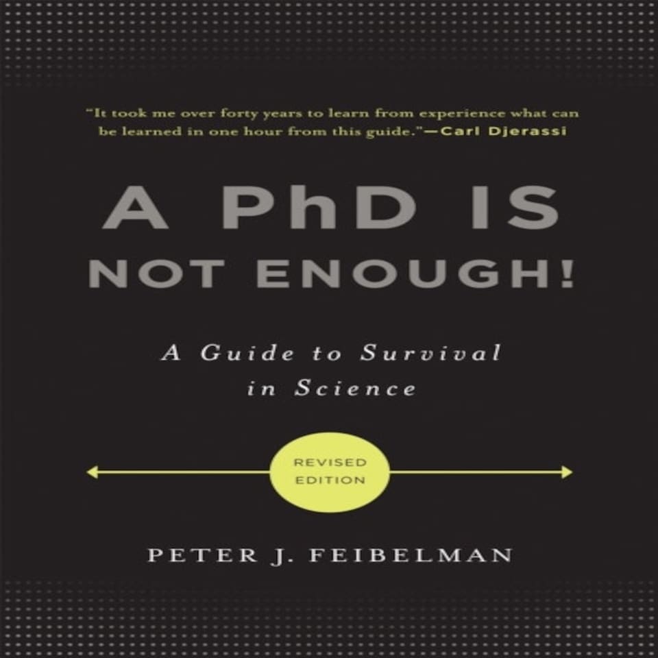 A Phd Is Not Enough!
