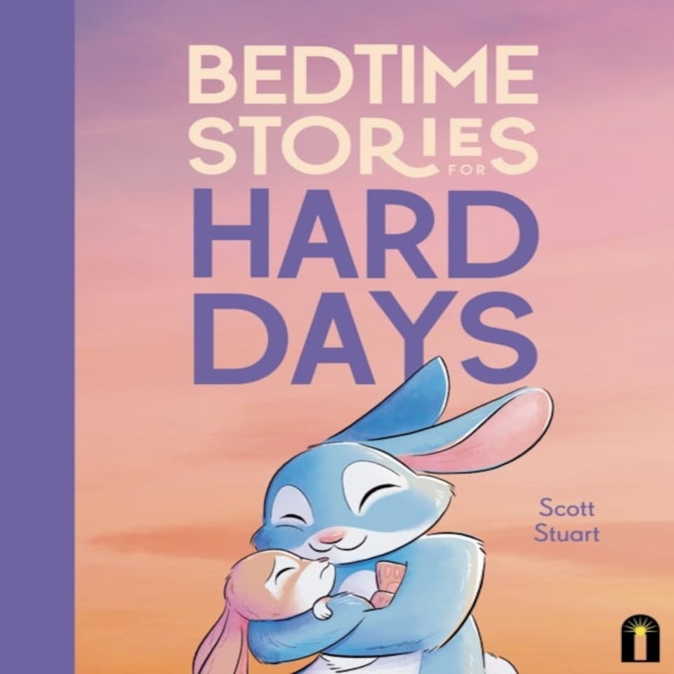 Bedtime Stories For Hard Days