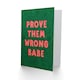 image 2 of Prove Them Wrong Babe Floral Motivational Art Card