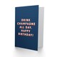 image 2 of Drink Champagne All Day Bold Simple For Him Birthday Card