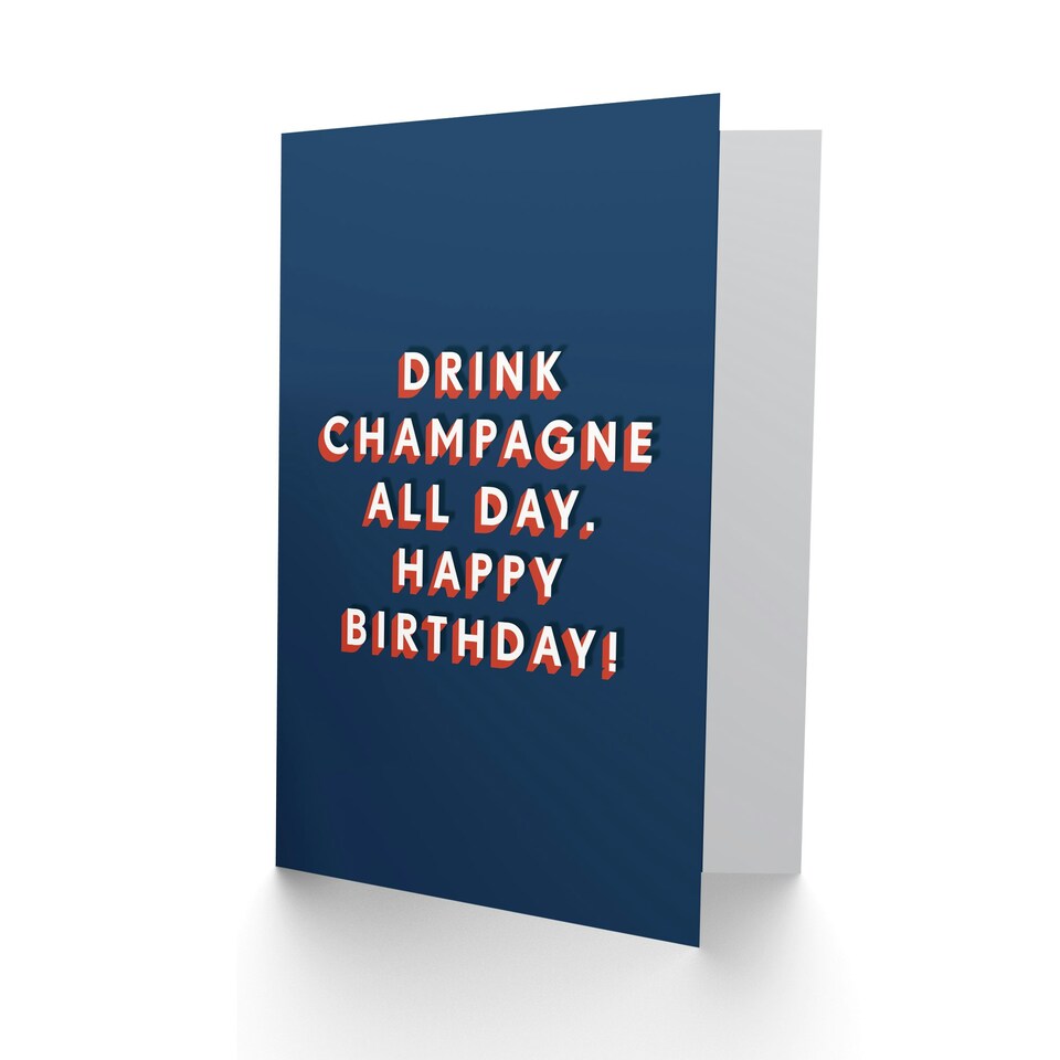 image 1 of Drink Champagne All Day Bold Simple For Him Birthday Card