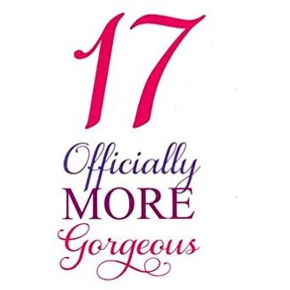 image 1 of 17 Officially More Gorgeous Birthday Card