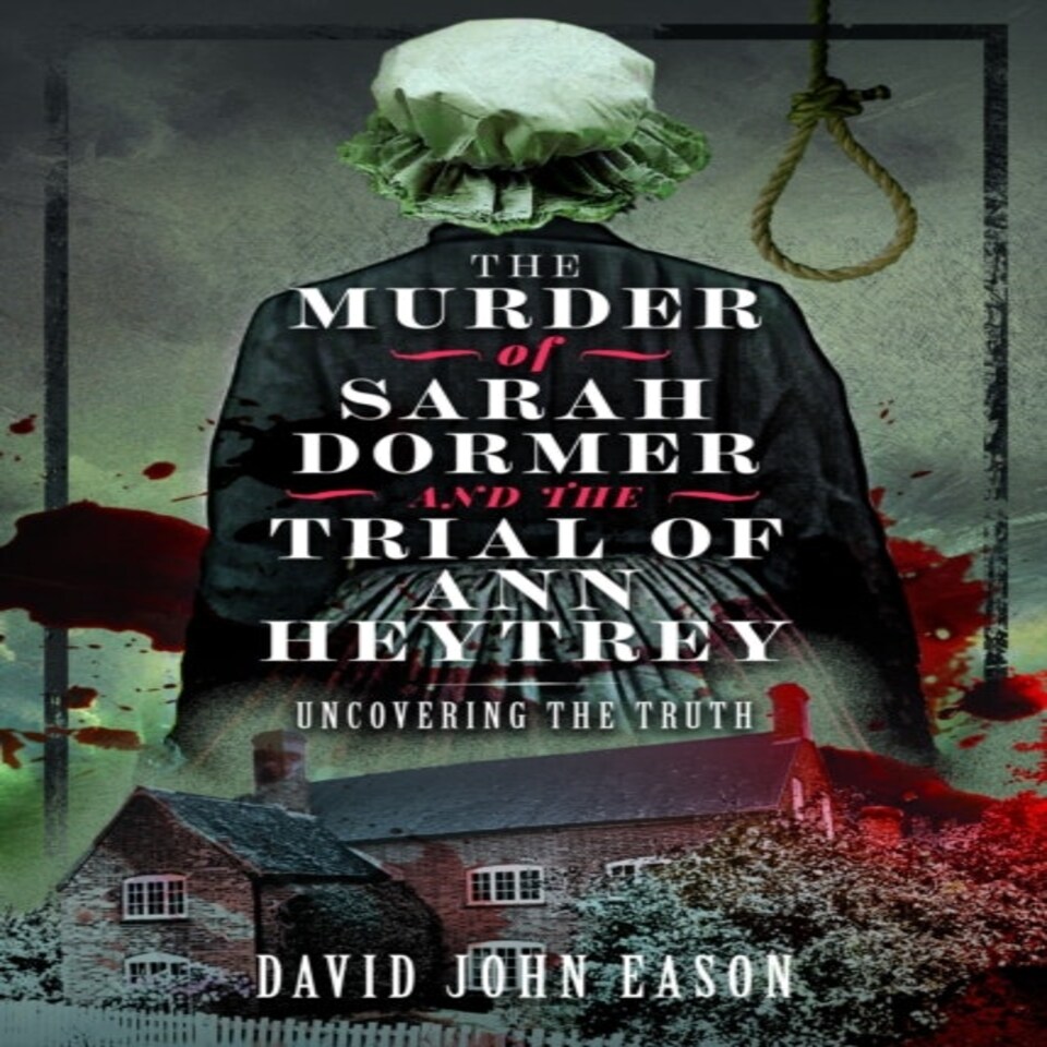 Murder Of Sarah Dormer/trial Of Ann Hayt