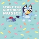 image 3 of Bluey 'Birthday Music!' Birthday Card