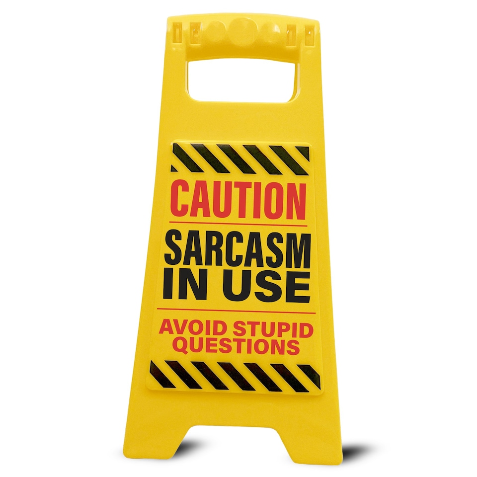 image 1 of Desk Warning Sign - Sarcasm in Use