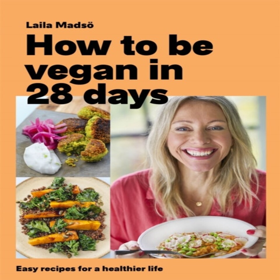 How To Be Vegan In 28 Days