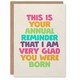 image 1 of Your Annual Reminder That I Am Glad You Were Born Birthday Card