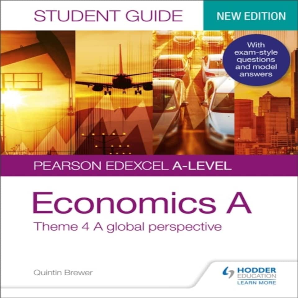 Pearson Edexcel A-level Economics A Student Guide: Theme 4 A Global Perspective
