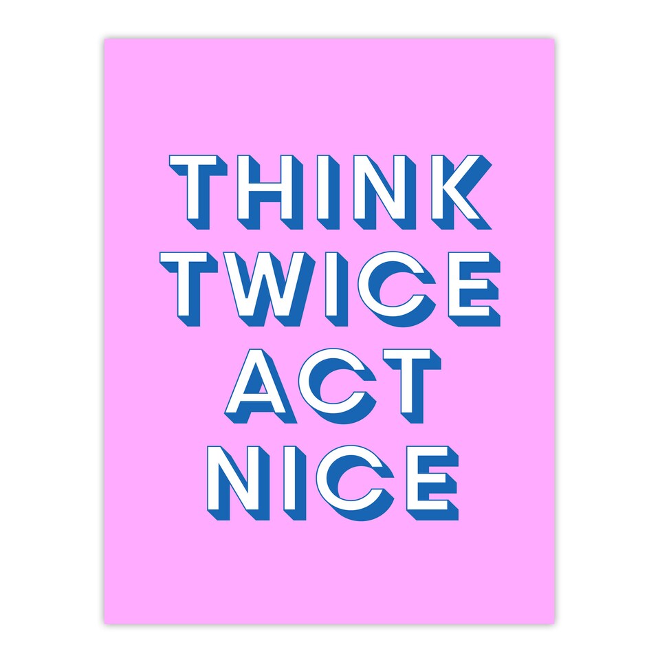 image 1 of Think Twice Act Nice Pink Blue Bold Simple Huge Wall Art Print 18X24 In