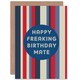 image 1 of Blue Happy Freaking Birthday Mate Man Friend Brother Greeting Card