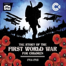 The Story Of The First World War For Children (1914-1918)