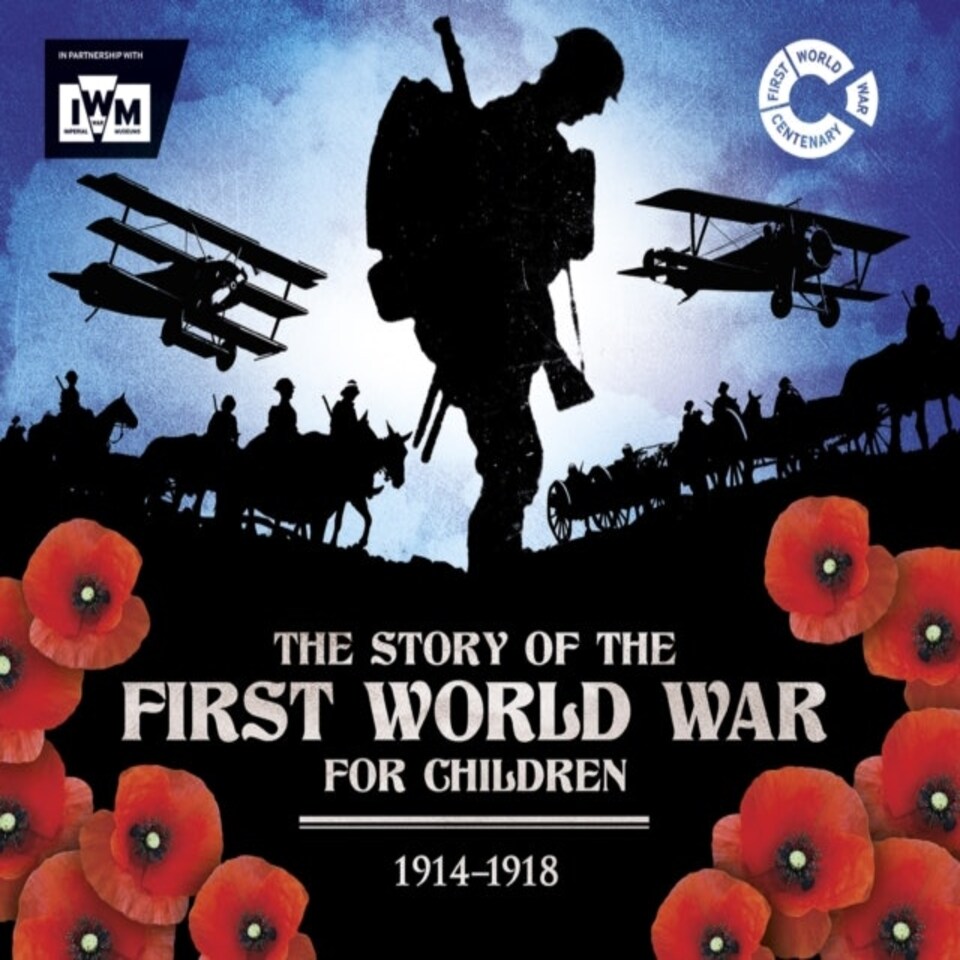 The Story Of The First World War For Children (1914-1918)