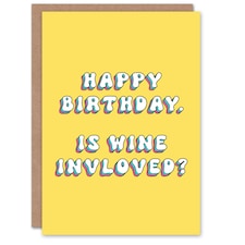 Celebration Is Wine Involved Cheeky Her Funny Birthday Card