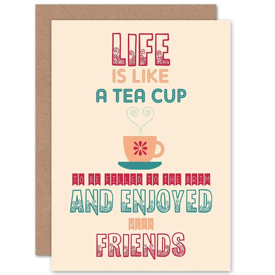 image 1 of Life Is Like A Tea Cup Quote For Friend Friendship Card