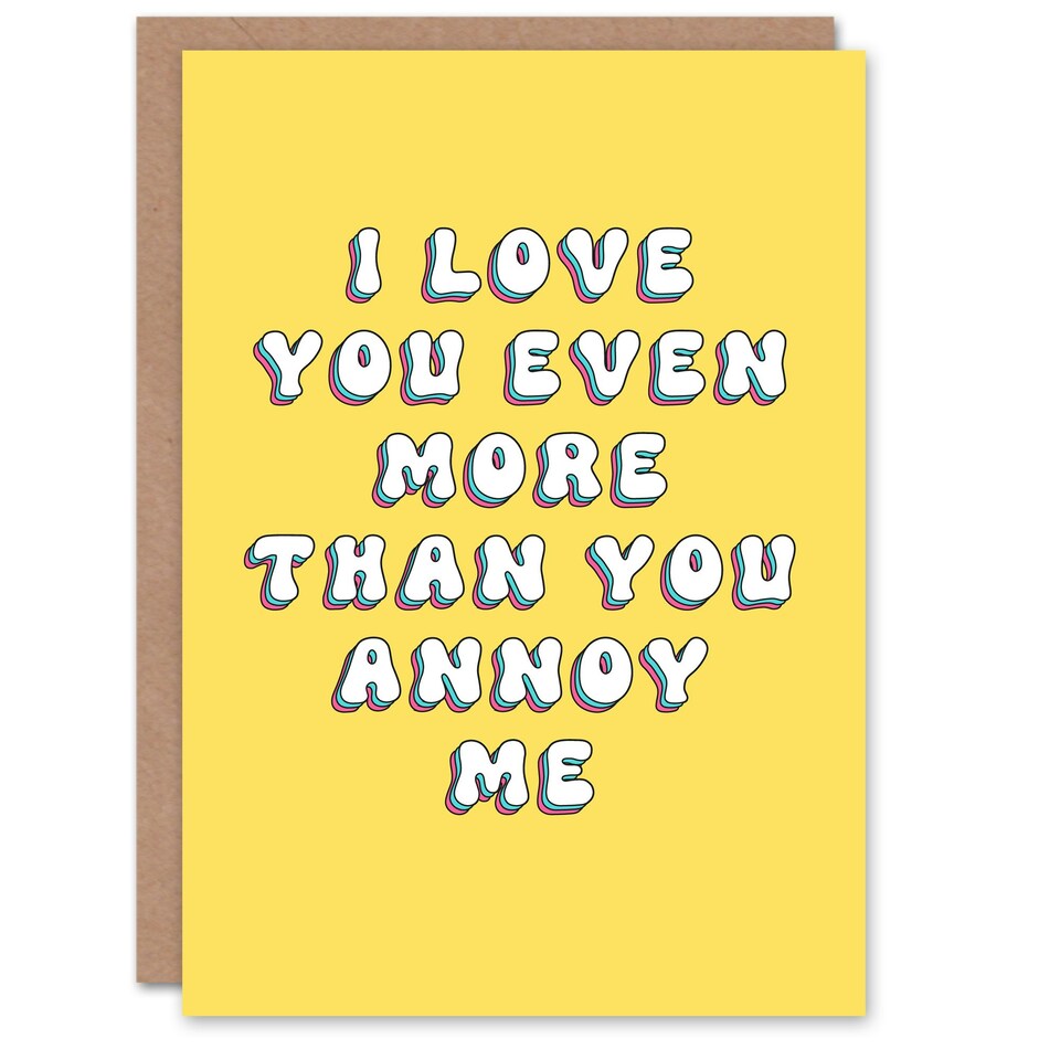 image 1 of Love More Than You Annoy Me Fun Joke Funny Birthday Card