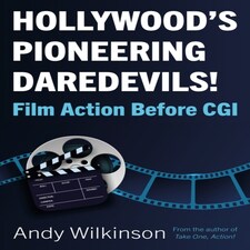 Hollywoods Pioneering Daredevils
