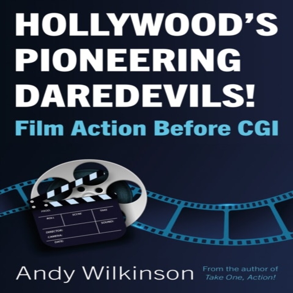 Hollywoods Pioneering Daredevils