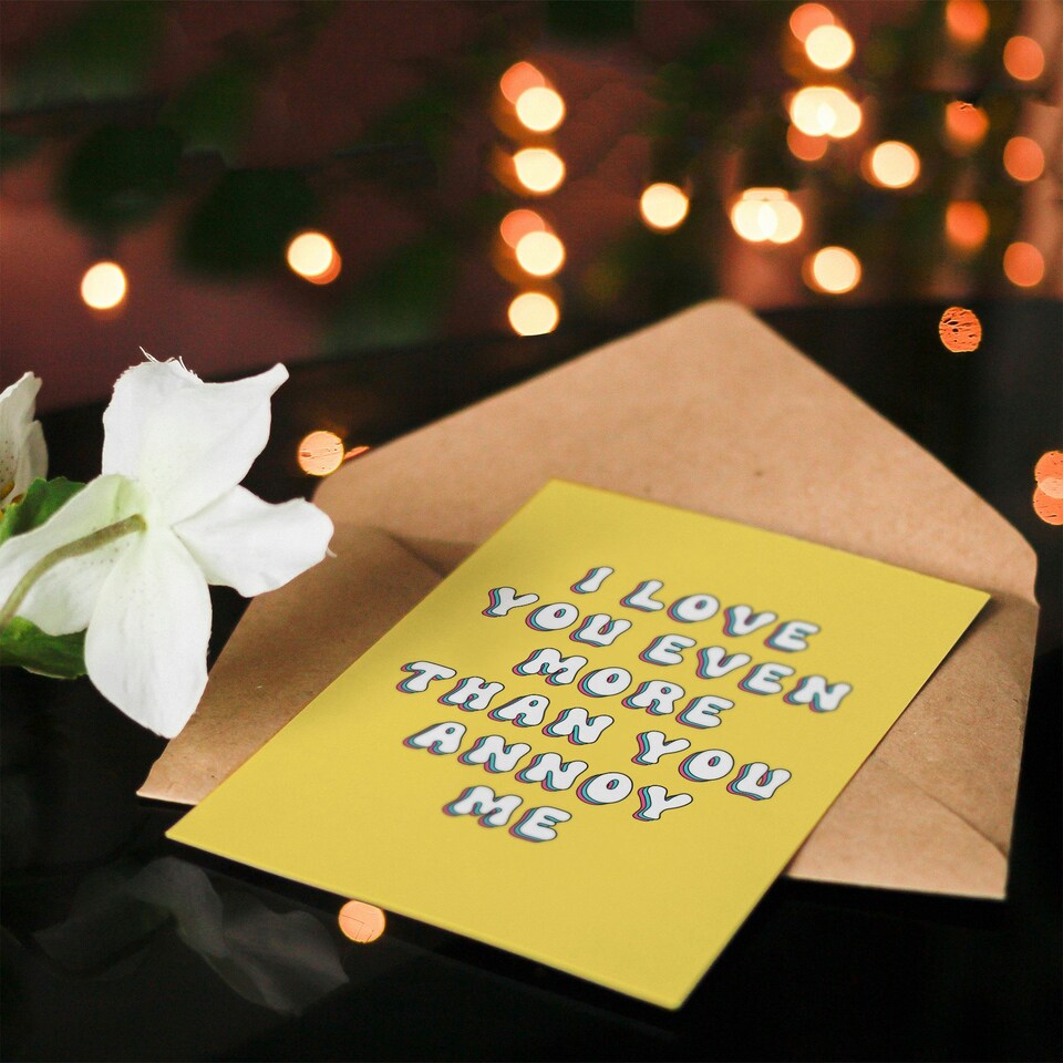 image 1 of Love More Than You Annoy Me Fun Joke Funny Birthday Card
