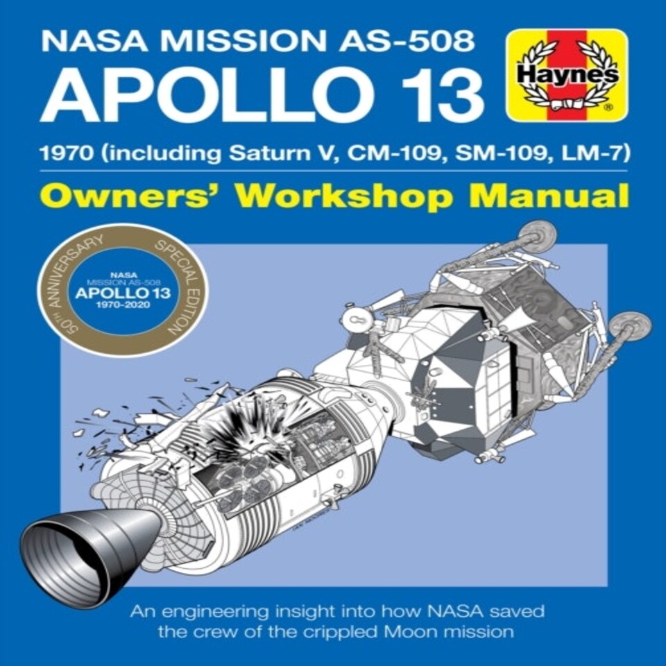 Apollo 13 Manual 50th Anniversary Edition - 1970 (including Saturn V Cm-109 Sm-109 Lm-7)