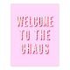 image 1 of Welcome To The Chaos Wavy Pink Modern Funny XL Wall Art Print 24X32 In