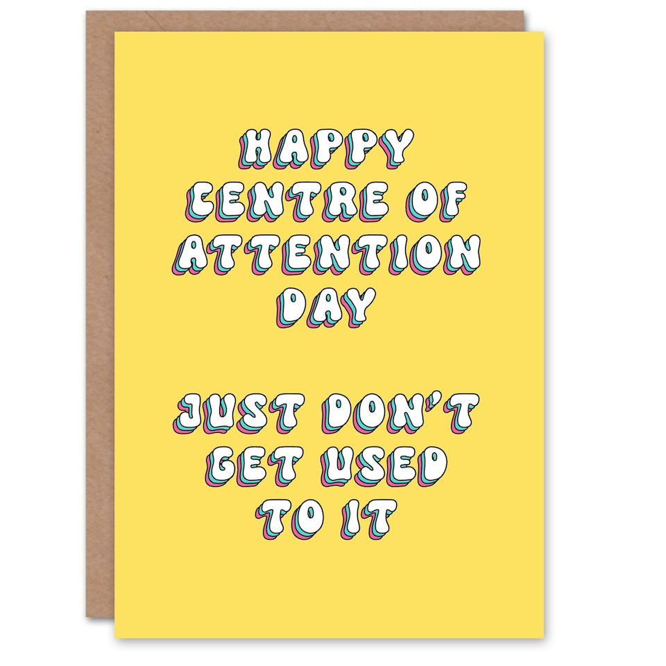 image 1 of Centre Attention Day Don't Get Used It Woman Her Birthday Card