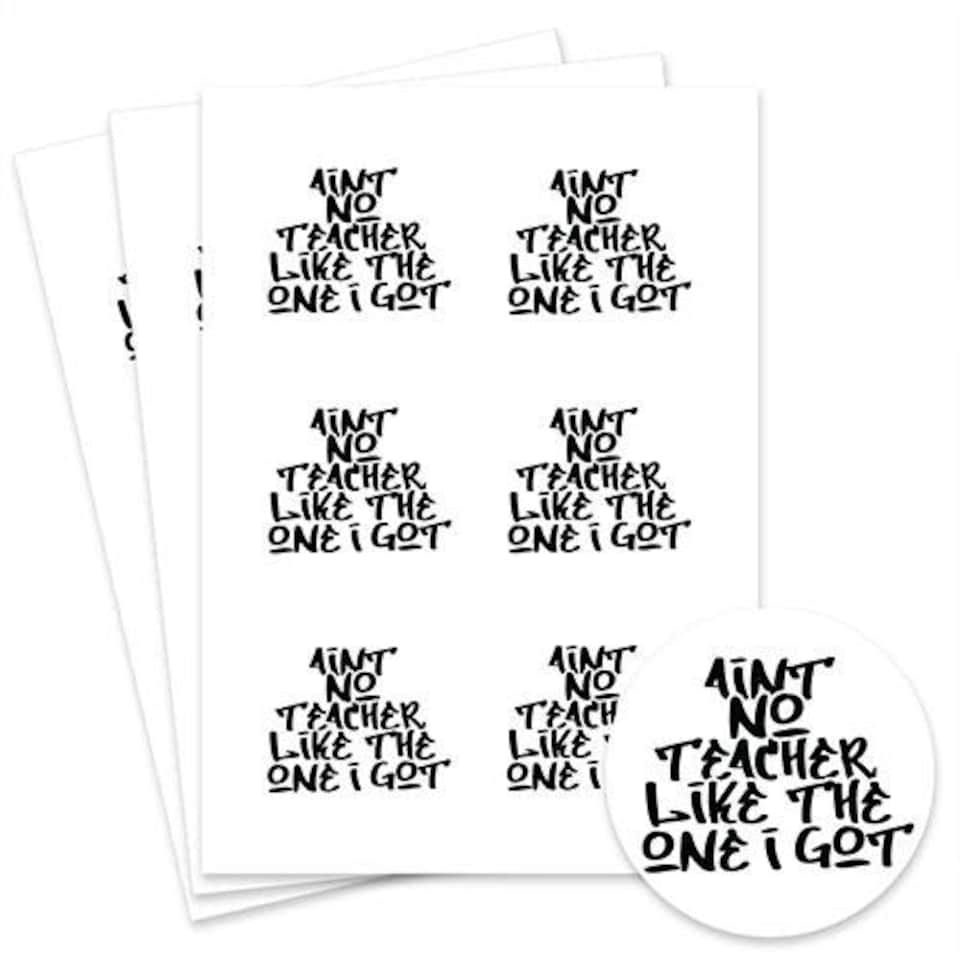 image 1 of Ain't No Teacher Like the One I Got Round Stickers 88mm - Sheet of 6