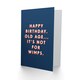 image 2 of Old Age Is Not For Wimps Bold Cheeky For Him Funny Birthday Card
