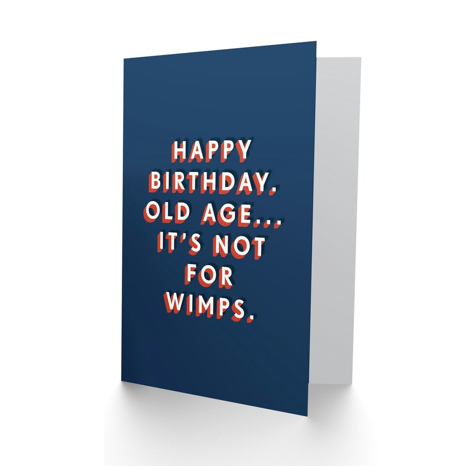 image 1 of Old Age Is Not For Wimps Bold Cheeky For Him Funny Birthday Card